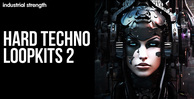 Industrial strength hard techno loop kits 2 banner