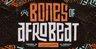 Bones Of Afrobeat