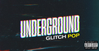 Underground Glitch Pop