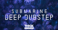 Thick sounds submarine deep dubstep banner