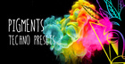 Pigments Techno Presets 1