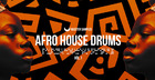 Afro House Drums Vol. 1