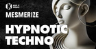 Mesmerize - Hypnotic Techno