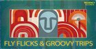 Fly Flicks & Groovy Trips