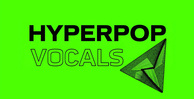 Hyperpopvocals 512 loopmasters