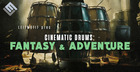 Cinematic Drums: Fantasy & Adventure