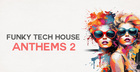 Funky & Tech House Anthems 2