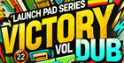 Launch Pad Series Vol 22 - Victory Dub