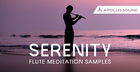 Serenity - Flute Meditation Samples