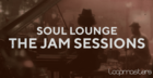 Soul Lounge - The Jam Sessions