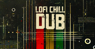 Lofi chill dub 512 loopmasters