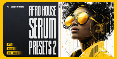 Singomakers afro house serum presets 2 1000 512