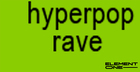 Hyperpop Rave