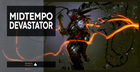 Midtempo Devastator
