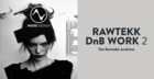 Rawtekk DnB Work 2