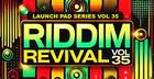 Launch Pad Series Vol 35 - Riddim Revival
