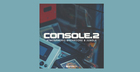 Console Atmospheric Breakcore & Jungle Vol. 2
