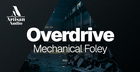 Overdrive - Mechanical Foley