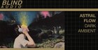 Astral Flow – Dark Ambient