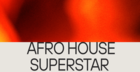 Afro House Superstar