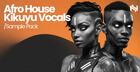 Afro House Kikuyu Vocals