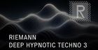 Riemann Deep Hypnotic Techno 3
