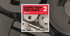Loops From The Crate Vol. 2