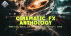 Cinematic FX Anthology