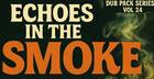 Dub Pack Series Vol 24 - Echoes In The Smoke