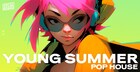 Young Summer - Pop House