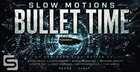 Soundlayers - Bullet Time Slow Motions