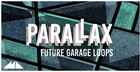 Parallax - Future Garage Loops