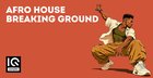Afro House - Breaking Ground