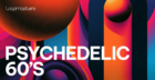 The Psychedelic 60s