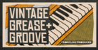 Vintage Grease & Groove