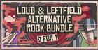 Loud & Leftfield - Alternative Rock Bundle