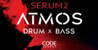 Code Sounds - Serum 2 Atmospheric Drum & Bass