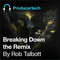 Breaking down the remix by rob talbott   loopmasters   1000x1000