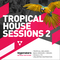 Tropical house sessions 2 1000x1000