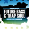 Connectd audio fbts future bass trap soul 1000 1000 cover