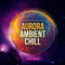 Aurora ambient chill samples