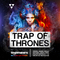 Singomakers trap of  thrones synths drums vocals guitars bass loops fills buildups fx 1000 1000