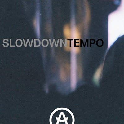 Slowdown Tempo