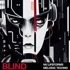 Blind audio nu lifeforms melodic techno cover artwork