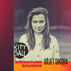 Kittball records juliet sikora signature sounds cover