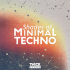 Thick sounds shades of minimal techno cover