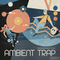 Famous audio ambient trap cover