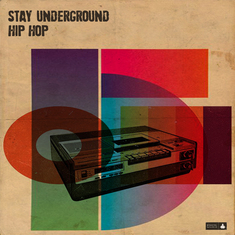 Stay Underground Hip Hop